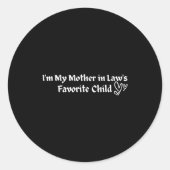 Sticker Rond I'm My Mother In Law's Favorite Child Funny Parent (Devant)