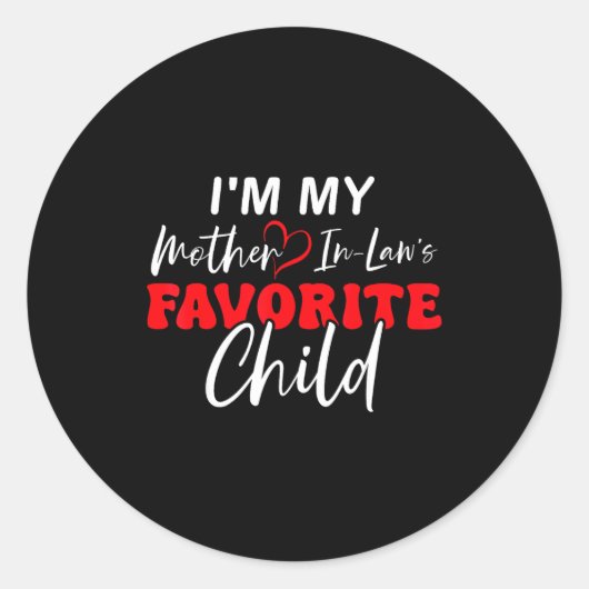 Sticker Rond I'm My Mother In Law's Favorite Child Retro (Devant)