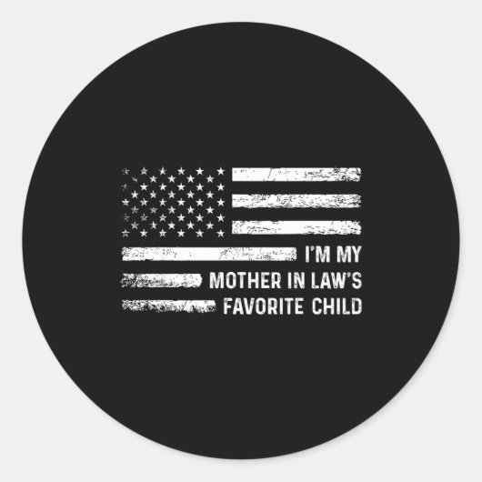 Sticker Rond I'm My Mother In Law's Favorite Child Usa Flag Fun (Devant)