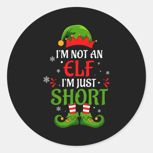 Sticker Rond I'm Not An Elf I'm Just Short Merry Christmas Elf  (Devant)