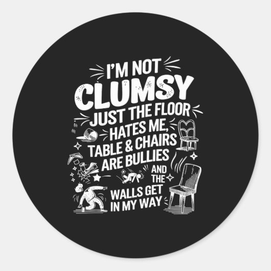 Sticker Rond I'm Not Clumsy Funny Retro Saying Quote  (Devant)