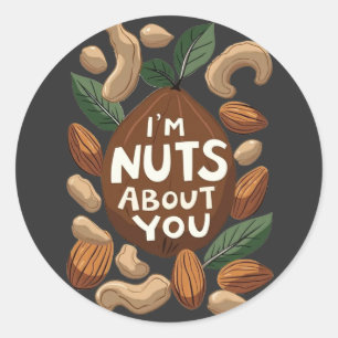 Sticker Rond I'm Nuts About You - Drôle Amoureux des noix Desig
