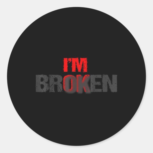 Sticker Rond Im Ok Im Broken Im Ok Im Broken Mental Health Awar (Devant)