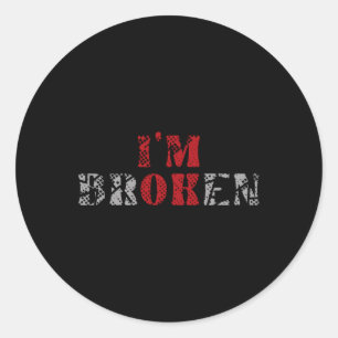 Sticker Rond Im Ok Im Broken Maladie Invisible Santé Mentale Aw