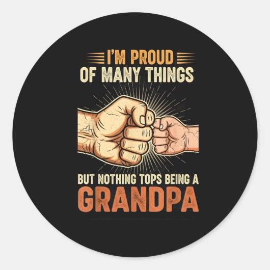 Sticker Rond I'm Proud Of Many Things Life Nothing Beats Being  (Devant)