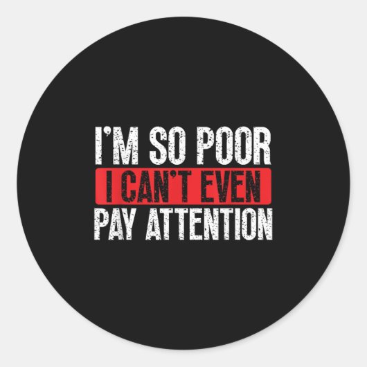 Sticker Rond I'm So Or, I Can't Even Pay Attention  (Devant)