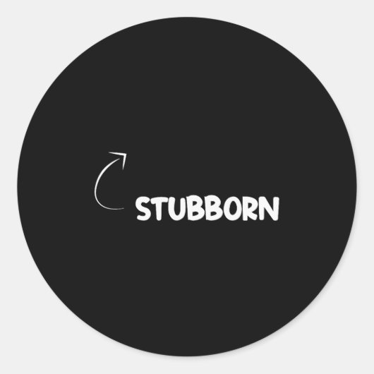 Sticker Rond I'm Stubborn Funny Ity Character Reference (Devant)
