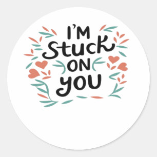 Sticker Rond Im Stuck On You Saint-Valentin Texte Noir Minimal 