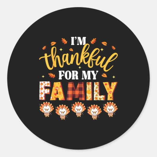 Sticker Rond I'm Thankful For My Family Thanksgiving Turkeys Fa (Devant)