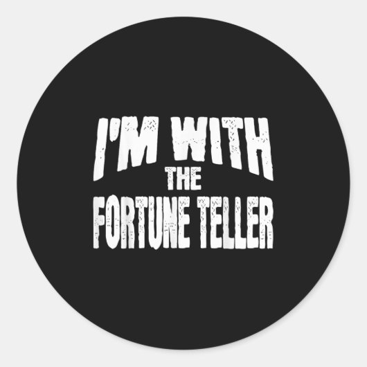 Sticker Rond I'm With The Fortune Teller Funny Matching Hallowe (Devant)