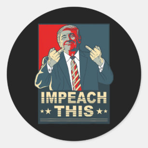 Sticker Rond Impeach This Vote Pro Président Donald Trump Répub