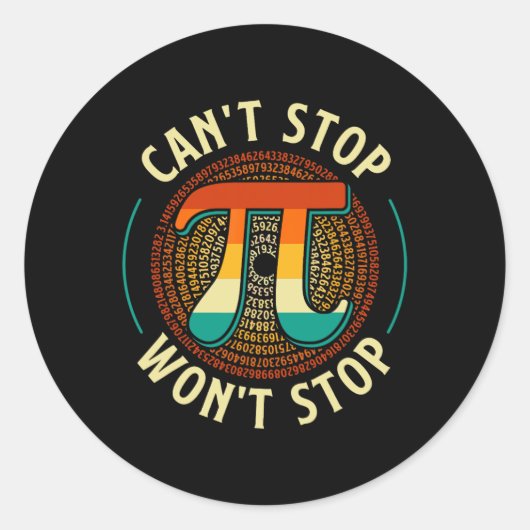 Sticker Rond Impossible d'arrêter - Pi Day Math Lover Science P (Devant)