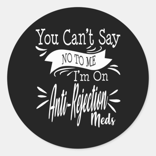 Sticker Rond Impossible De Transplanter L'Orgue Dire Non Foie N (Devant)