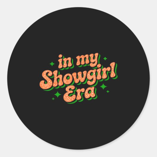 Sticker Rond In My Show Girl Era Graphic Outfit Women Girls (Devant)