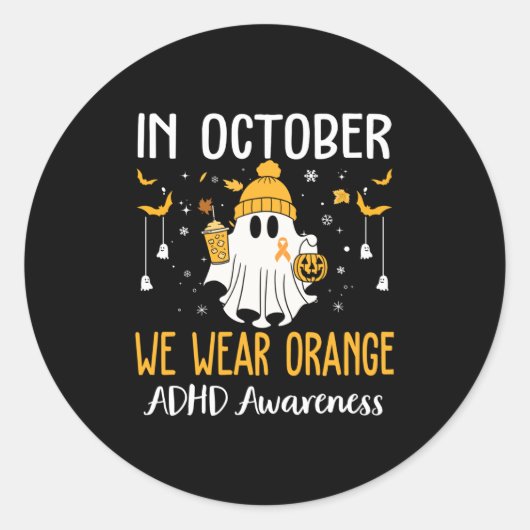 Sticker Rond In October We Wear Orange Adhd Awareness Month Hal (Devant)
