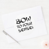 STICKER ROND INCLINEZ-VOUS DEVANT VOTRE SENSEI 2 (Enveloppe)
