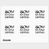 STICKER ROND INCLINEZ-VOUS DEVANT VOTRE SENSEI 2 (Feuille)