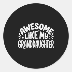 Sticker Rond Incroyable comme ma petite-fille Drôle de grand-mè