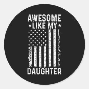 Sticker Rond Incroyable comme une fille drôle papa de la part d