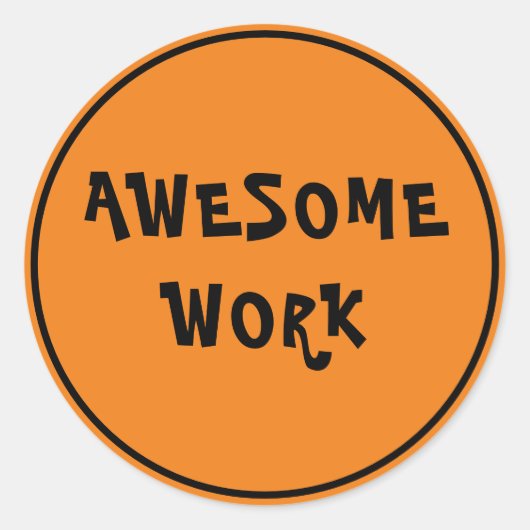 Sticker Rond Incroyable Travail Enseignant Encouragement Orange (Devant)
