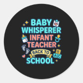 Sticker Rond Infant Teacher Baby Whisperer Back To School Dayca (Devant)