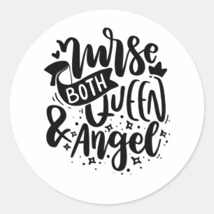 Sticker Rond Infirmière Cadeau À La Fois Reine Et Anges