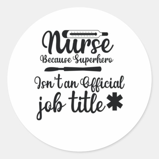 Sticker Rond Infirmière Cadeau Parce Que Superhero (Devant)