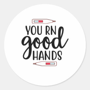 Sticker Rond Infirmière Cadeau Vous RN Bonnes mains