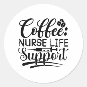 Sticker Rond Infirmière de café Soutien à la vie