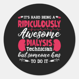 Sticker Rond Infirmière de dialyse Awesome Technicien de dialys
