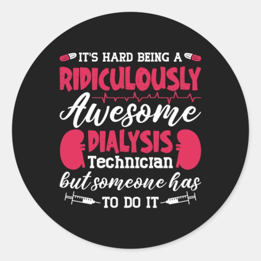 Sticker Rond Infirmière de dialyse Awesome Technicien de dialys (Devant)
