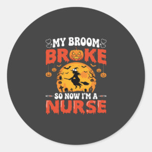 Sticker Rond Infirmière Halloween Balai Cassé Sorcière Graphiqu