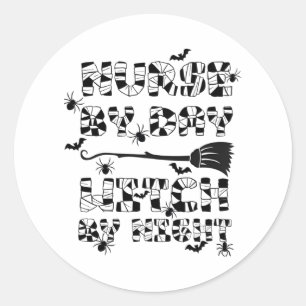 Sticker Rond Infirmière Halloween drôle Par Sorcière De Jour Pa