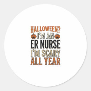 Sticker Rond Infirmière Urgences Drôle Halloween Épouvantable T