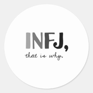 Sticker Rond INFJ, voilà pourquoi. Introduire le type de person