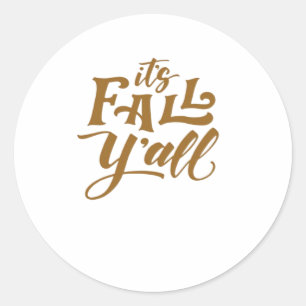 Sticker Rond Inspiration motivationnelle C’est Automne Y’all Ty