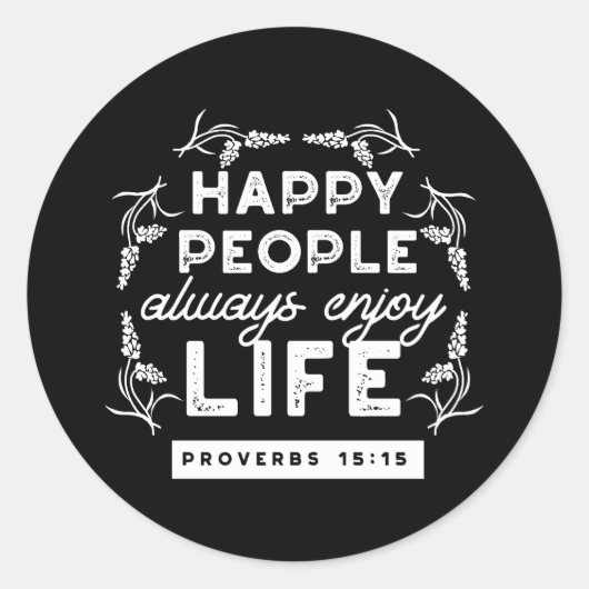 Sticker Rond Inspirational Christian Quote from Proverbs 15:15 (Devant)