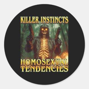 Sticker Rond Instincts de tueur tendances homouales - Drôle Ske