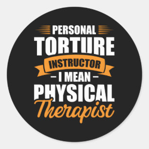 Sticker Rond Instructeur De Torture Personnelle Je Veux Dire Th