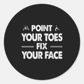 Sticker Rond Int Your Toes Fix Your Face (Devant)
