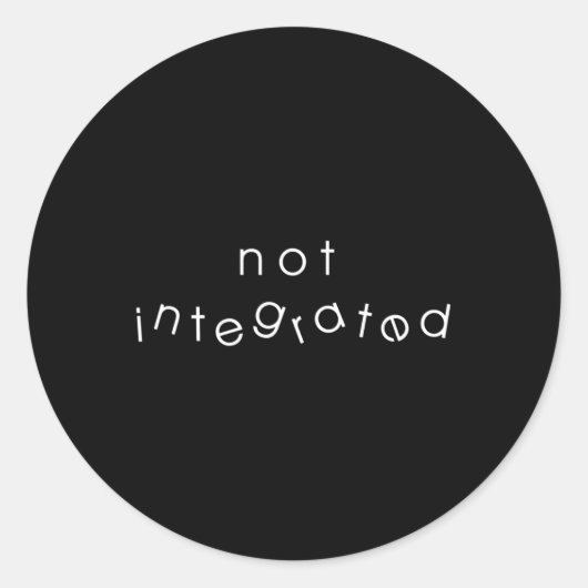Sticker Rond Intégration Intégration Immigration Handicap non i (Devant)