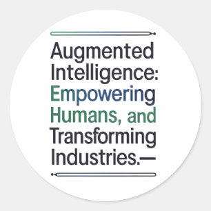 Sticker Rond Intelligence Augmentée - Donner du pouvoir aux hum