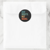 Sticker Rond Interdire Les Bigots Pas Les Livres Interdits Libr (Sac)