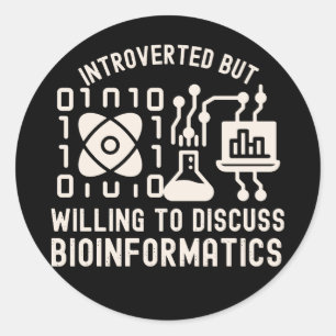 Sticker Rond Introverti mais prêt à discuter de la bio-informat