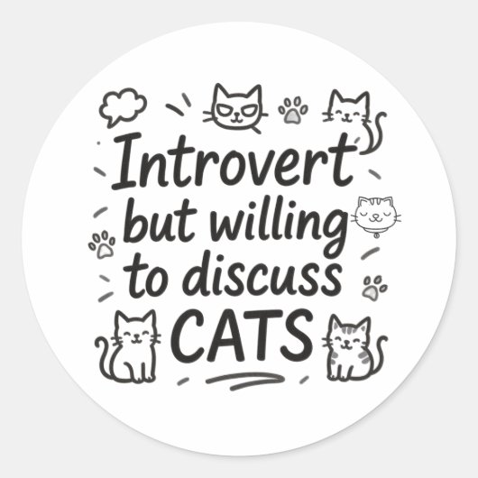 Sticker Rond Introvertir mais disposé à discuter des chats (Devant)