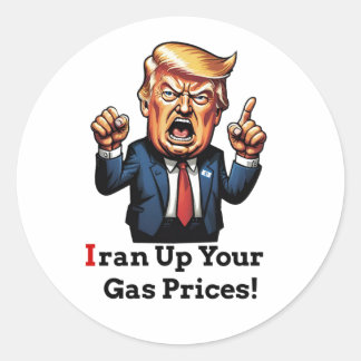 Sticker Rond "Iran Up Your Gas Prices!" Cartoon Trump