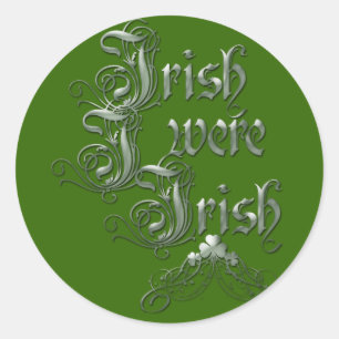 Sticker Rond Irlandais J'Étais Irlandais