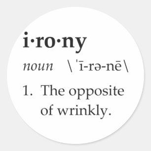 Sticker Rond Ironie Définition L'opposé de Wrinkly