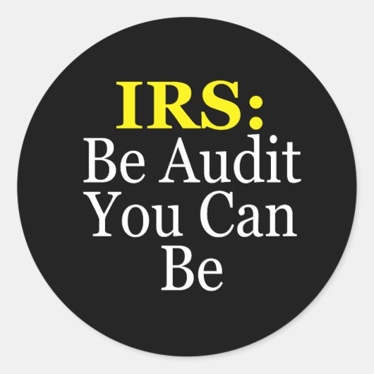 Sticker Rond IRS : Soyez Audit Vous Pouvez Être (Devant)