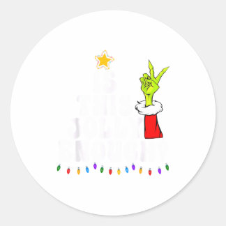 Sticker Rond Is This Jolly Enough Green Merry Christmas Tree Li